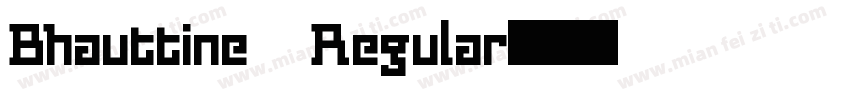 Bhauttine Regular字体转换